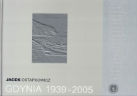 Jacek Ostapkowicz GDYNIA 1939-2005 KALENDARIUM