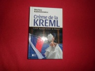 Creme de la Kreml 172 opowieści o Rosji - Wacław Radziwinowicz