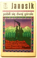 JANOSIK POBILI SIĘ DWAJ GÓRALE Tadeusz Kwiatkowski WYDANIE I RUCH