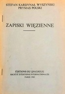 Zapiski więzienne Stefan Kardynał Wyszyński Prymas Polski