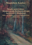 Rządy powstańcze Konstantego Kalinowskiego na Litwie i Białorusi