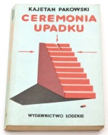 Ceremonia upadku Kajetan Pakowski