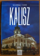 Kalisz > wczoraj i dziś - Tomasz Chlebba