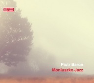 Piotr Baron Moniuszko Jazz CDfolia Michał Tokaj Piotr Baron Robert Majewski