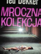 Mroczna kolekcja Ted Dekker
