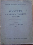 WYSTAWA MALARSTWA POLSKIEGO XIX-XX WIEKU -wyd.1949 rok
