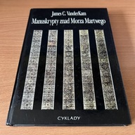 Manuskrypty znad Morza Martwego James C. VanderKam