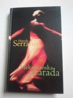 Meksykańska szarada Marcela Serrano
