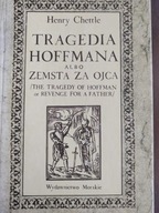TRAGEDIA HOFFMANA ALBO ZEMSTA OJCA HENRY CHETTLE