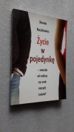 ZYCIE W POJEDYNKE Ucieczka od rodziny czy znak naszych czasow ? Ruszkiewicz