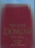 ZOBOWIĄZANIA zarys wykładu Witold Czachórski