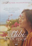 Alibi na szczęście Anna Ficner-Ogonowska