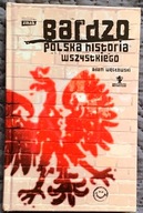 Bardzo polska historia wszystkiego - A. Węgłowski