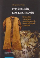 Czas żupanów, czas czechmanów. Strój polski w źródłach ; jak nowa