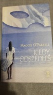 Kiedy odszedłeś Maggie O'Farrell