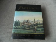Florence: The Biography of a City CHRISTOPHER HIBBERT