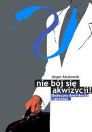 NIE BÓJ SIE AKWIZYCJI Dystrybucja i Sprzedaż