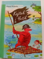 Kajtek i Yetik Paweł Wakuła