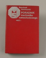 Poradnik mechanika samochodowego Franciszek Stawiszyński wyd. IV