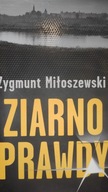 Ziarno prawdy Zygmunt Miłoszewski
