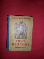 Chata Wuja Toma - H. Beecher Stowe [Gebethner i Wolff 1946]