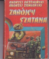 ZABÓJCY SZATANA ANDRZEJ DRZEWIŃSKI, ANDRZEJ ZIEMIAŃSKI