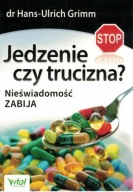 Jedzenie czy trucizna? Hans-Ulrich Grimm