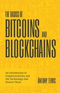 The Basics of Bitcoins and Blockchains: An Introduction to Cryptocurrencies