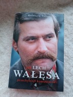 Jak Lech Wałęsa przechytrzył komunistów Reinhold Vetter
