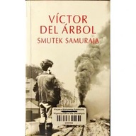 Smutek samuraja Victor Arbol ksiazka