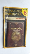Mitologia Nordycka RAGNAROK I ZMIERZ BOGOW t. 6