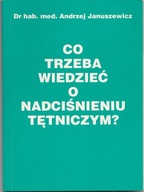 Co trzeba wiedzieć o nadciśnieniu tętniczym