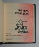 PRZYJDŹ, PANIE JEZU - PAMIĄTKA PIERWSZEJ KOMUNII ŚWIĘTEJ 2001 ROK