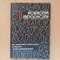 Poradnik metodyczny do nauczania matematyki w klasie I szkoły podstawowej