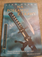 LIAN HEARN NA POSŁĄNIU Z TRAWY /OPOWIEŚCI RODU OTORI/ BDB-