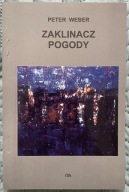 ZAKLINACZ POGODY - PETER WEBER