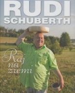 Raj na ziemi Rudi Schuberth biografia ksiazka