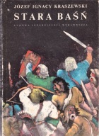 STARA BAŚŃ Józef Ignacy Kraszewski