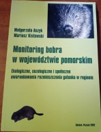 Monitoring bobra w województwie pomorskim ASZYK Małgorzata KISTOWSKI