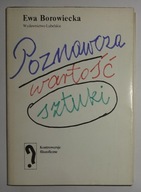 EWA BOROWIECKA - POZNAWCZA WARTOŚĆ SZTUKI
