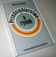 PRZEDSIĘBIORSTWO A RYNEK Marian Strużycki