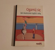Ogarnij się. Jak skutecznie rządzić sobą CHARAKTERY