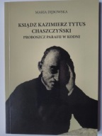 Maria Dębowska Ksiądz Kazimierz Chaszczyński Kodeń