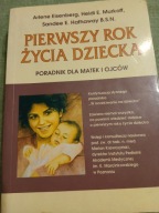 PIERWSZY ROK ŻYCIA DZIECKA /EISENGERG,MURKOFF HATHAWAY