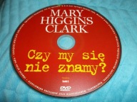 MARY HIGGINS CLARK Czy my się znamy DVD stan IDEAŁ
