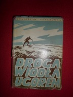 Stanisław Sosabowski - Droga wiodła ugorem [VERITAS LONDYN 1967]