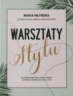 Warsztaty stylu Maria Młyńska