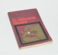 Kazimierz Kaczmarek Na łużyckim szlaku