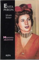 EVITA PERON MADONNA ARGENTYNY / S.REINER
