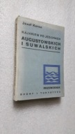 Kajakiem po jeziorach Augustowskich i Suwalskich Przewodnik - Kuran (1976)